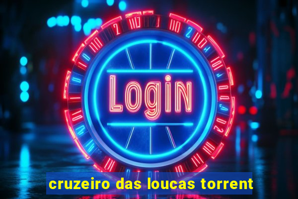 cruzeiro das loucas torrent